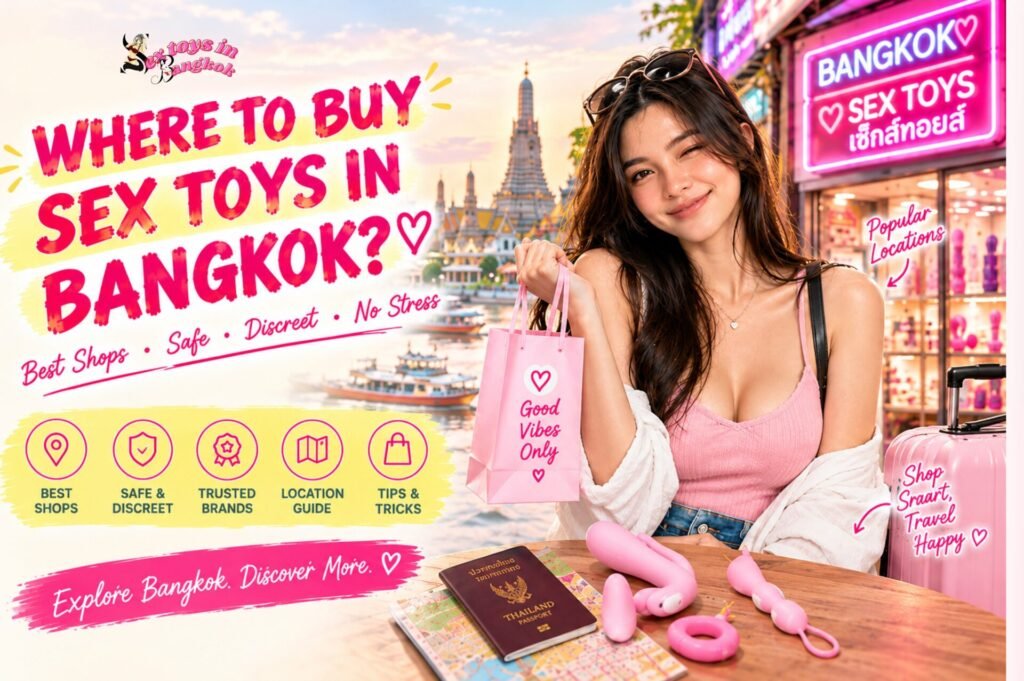Where to Buy Sex Toys in Bangkok